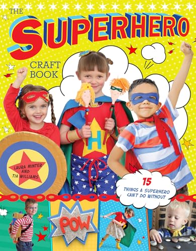 The Superhero Craft Book: 15 Things A Superhero Cant Do Without! (Little Button Diaries)