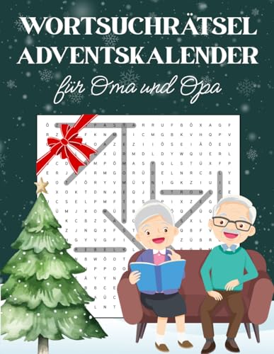 Wortsuchrätsel Adventskalender Für Oma Und Opa: Zwei Rätsel Pro Tag Für Einen Klaren Kopf – Der Wortsuchrätsel-Adventskalender Für Oma Und Opa