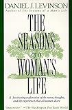 The Seasons of a Woman's Life: A Fascinating Exploration of the Events, Thoughts, and Life Experiences That AllWomen Share