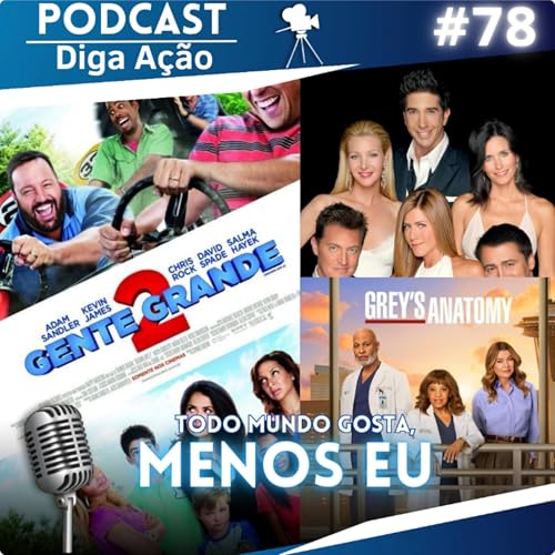 #78- Filmes e S&eacute;ries que todo mundo gosta, menos Eu