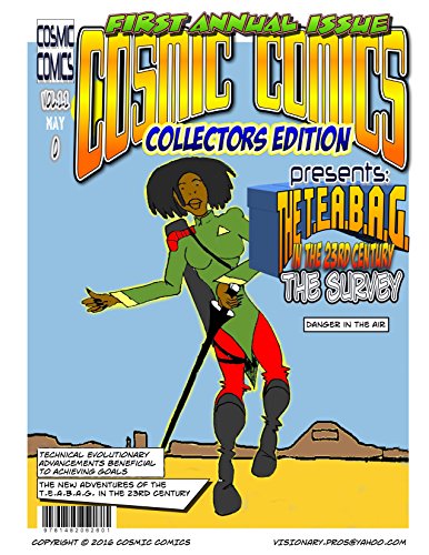 The Survey-May 0 Vol 1.1: The Adventures of the T.E.A.B.A.G. in the Twenty Third Century (Volume 0 Book 1) (English Edition)