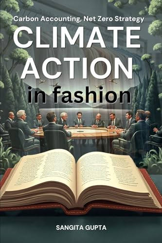 Climate Action in Fashion: Carbon Accounting, Net Zero Strategy, ESG