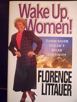 Paperback Wake Up, Women!: Submission Doesn't Mean Stupidity Book