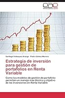 Estrategia de Inversion Para Gestion de Portafolios En Renta Variable 3659087475 Book Cover
