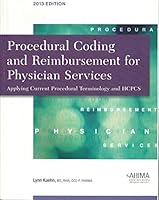 Procedural Coding and Reimbursement for Physician Services: Applying Current Procedural Terminology and HCPCS 2013 1584263997 Book Cover