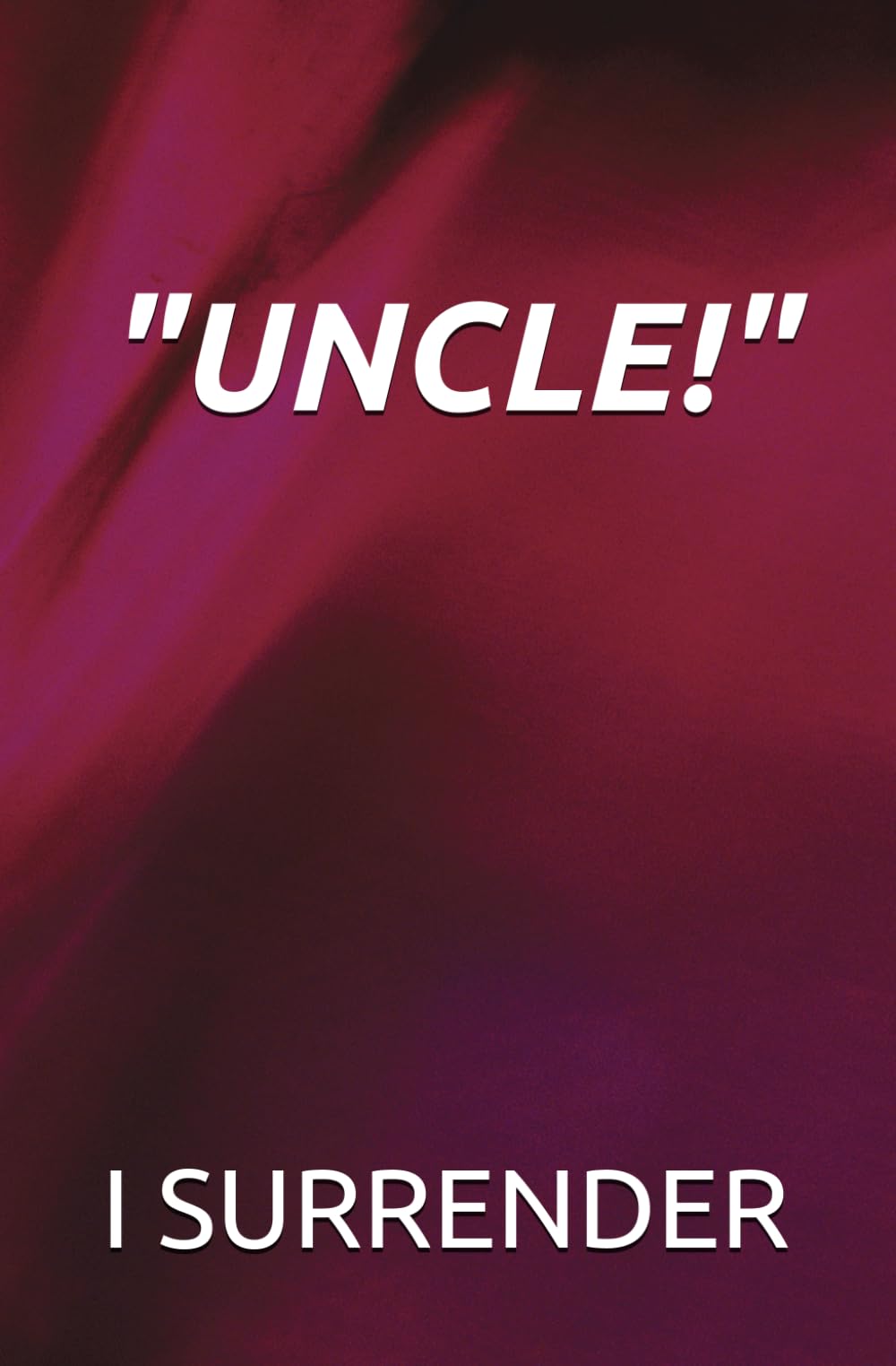 UNCLE!