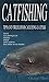 Catfishing: Tips and Tricks for Catching Catfish
