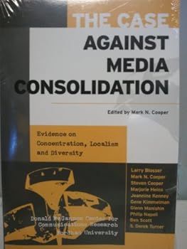 Paperback The Case Against Media Consolidation Book