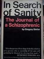 In search of sanity;: The journal of a schizophrenic B0007F4KJU Book Cover