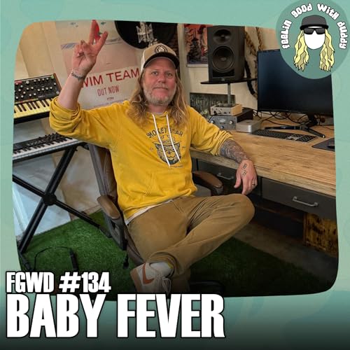 Baby Fever | FGWD EP #134