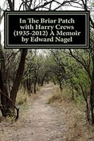 In The Briar Patch with Harry Crews (1935-2012) A Memoir by Edward Nagel 1484986555 Book Cover