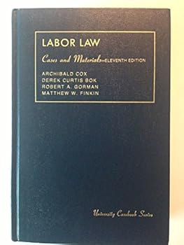 Hardcover Cases and Materials on Labor Law (University Casebook Series) Book