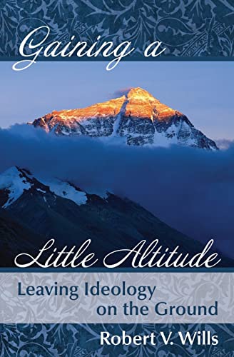 Gaining a Little Altitude: Leaving Ideology on the Ground (Reflection and Retrospection)