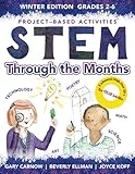 STEM Through The Months - Winter Edition: for Budding Engineers, Mathematicians, Makers and Poets