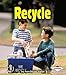 Recycle (First Step Nonfiction  Conservation)