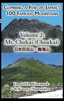 Hardcover Climbing a Few of Japan's 100 Famous Mountains - Volume 2: Mt. Chokai (Choukai) Book