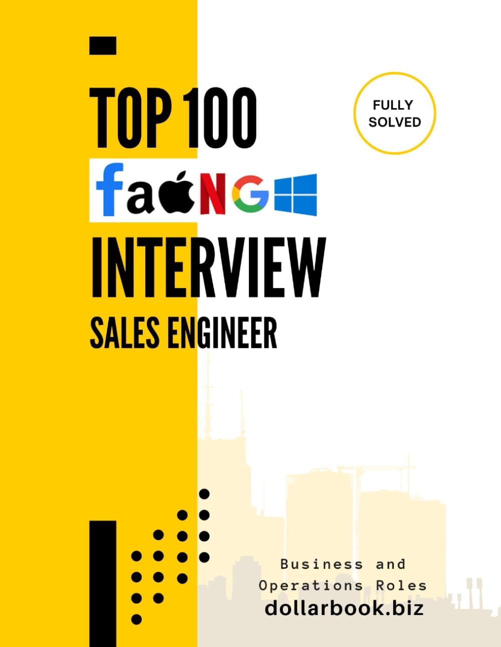 Top 100 Sales Engineer Interview questions: Fully Solved: Win Interviews with Powerful Technical & Sales Storytelling (Business and Operations)