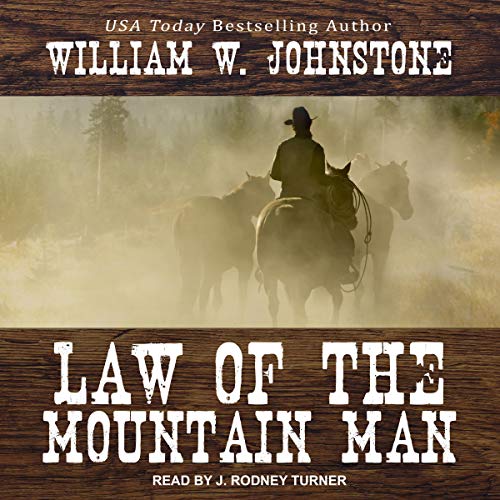 Law of the Mountain Man Mountain Man Series, Book 6 (Audio Download