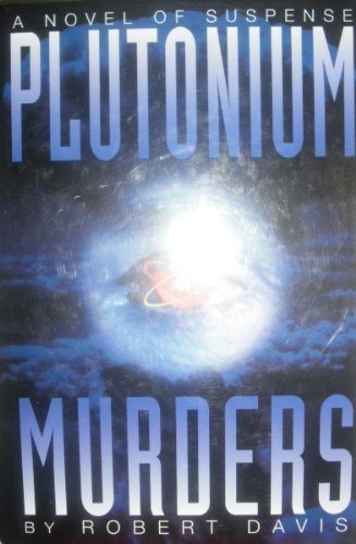 Plutonium Murders B002ALS64Y Book Cover