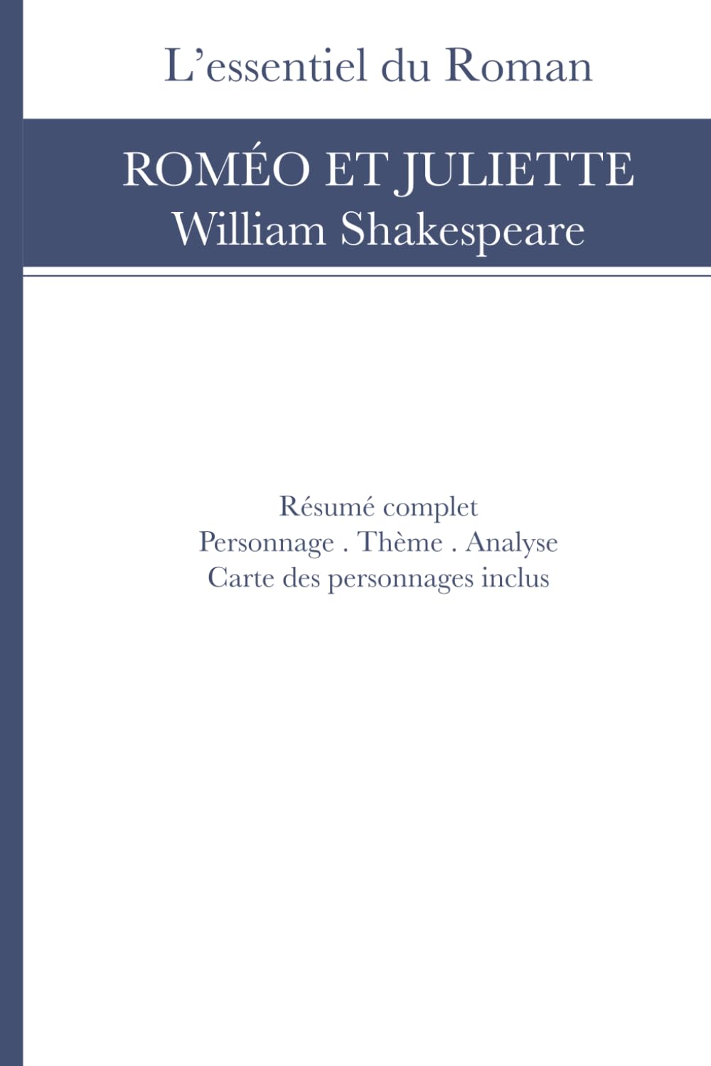 Résumé et Analyse: Roméo et Julliette de William Shakespeare (L’Essentiel du Roman)