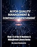 powered by shopify + inurl /collection/  AI-Powered Quality Management: The Practitioner\'s Guide to Quality Control Automation, Lean Six Sigma Enhancement, and Predictive Quality Using ChatGPT ... LIBRARY SERIES Book 13) (English Edition)