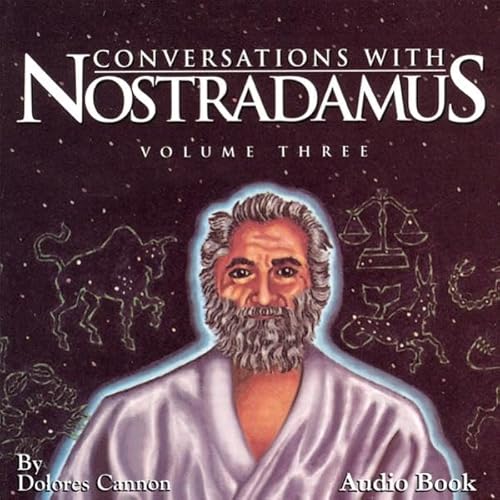 Conversations with Nostradamus - Volume Three Audiolivro Por Dolores Cannon capa
