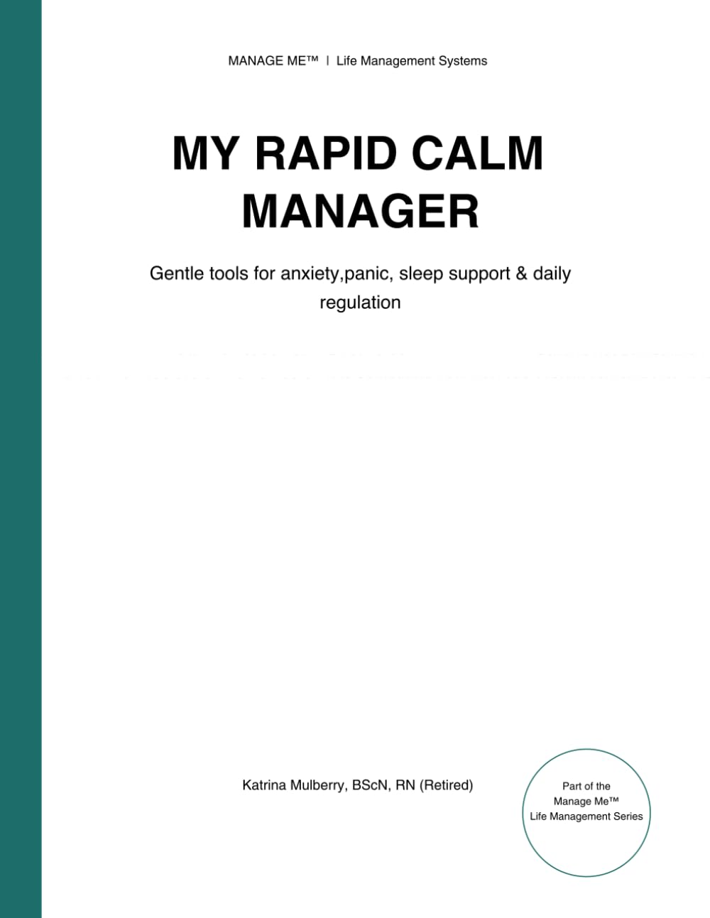 Manage Me™ Rapid Calm™: Home Program Workbook (Manage Me(TM) Life Management Systems Workbook Series)