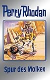  Perry Rhodan 79: Spur des Molkex (Silberband): 6. Band des Zyklus \
