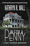 In For A Penny (Bay Tanner Mysteries)