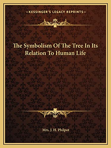 The Symbolism Of The Tree In Its Relation To Human Life