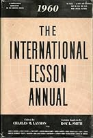 The International Lesson Annual 1960: A Comprehensive Commentary on the Internat B002JNCPAY Book Cover