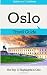 Oslo Travel Guide: The Top 10 Highlights in Oslo (Globetrotter Guide Books)