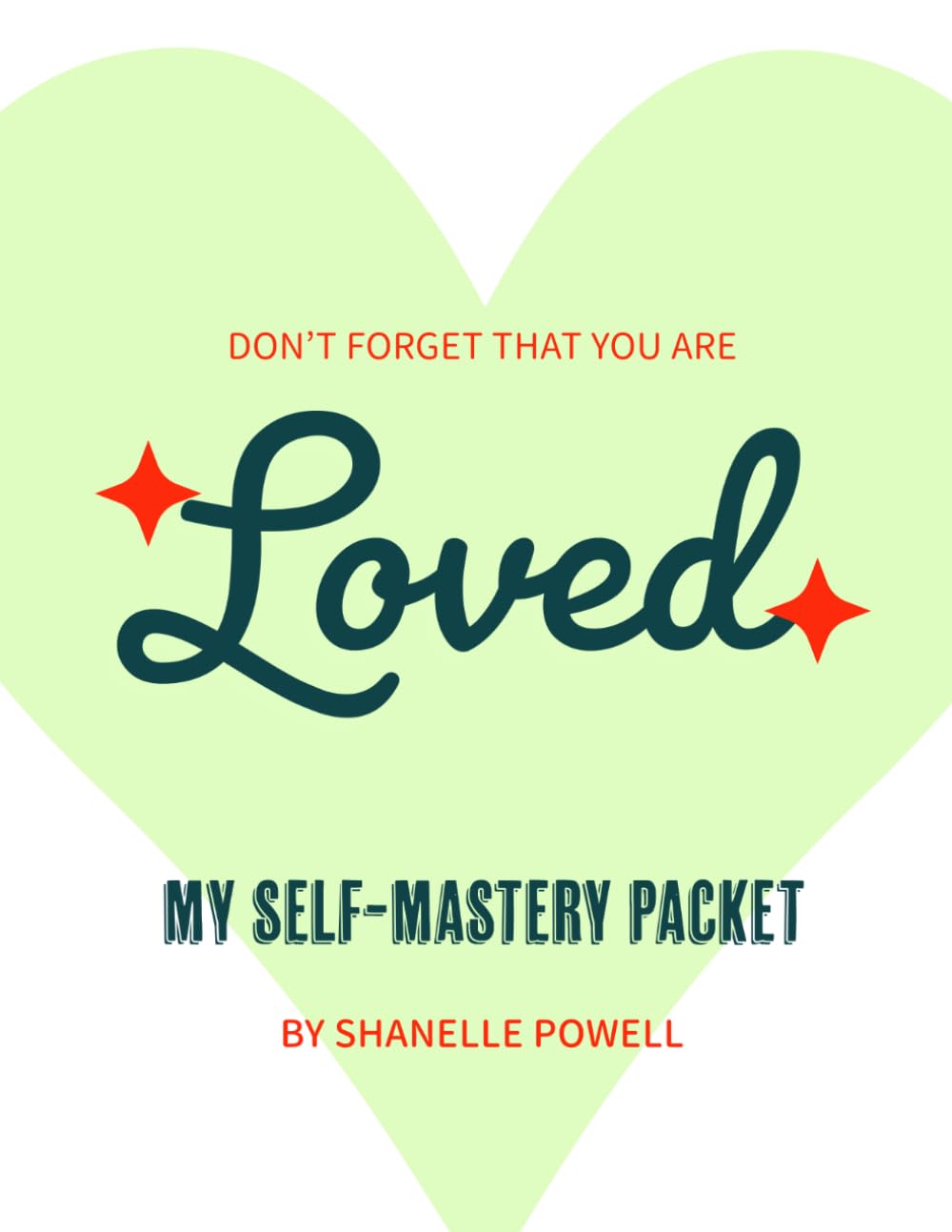 Self-Mastery Packet: Your Guide to Clarity, Purpose, and Intentional Growth