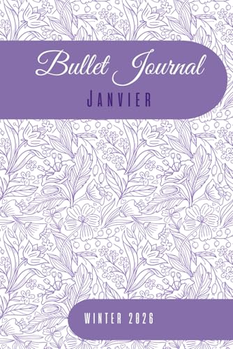 Bullet Journal Janvier 2026 (Bullet Journals 2026)