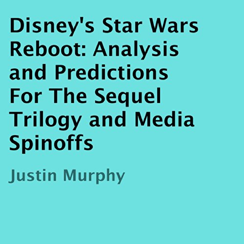 Audiobook: Disney's Star Wars Reboot by Justin Murphy episode artwork