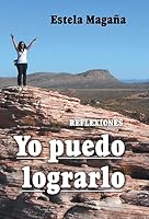 Yo Puedo Lograrlo: Reflexiones 1506500994 Book Cover