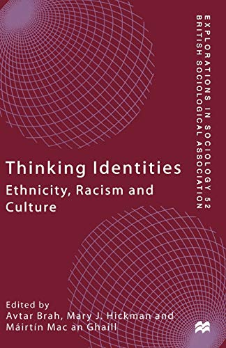 Thinking Identities: Ethnicity, Racism And Culture (Explorations In Sociology.)