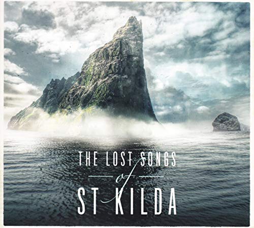 The Lost Songs Of St Kilda