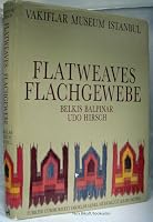 Flatweaves of the Vakiflar Museum, Istanbul =: Flachgewebe des Vakiflar-Museums, Istanbul 3923185022 Book Cover