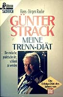 Günter Strack: Meine Trenn- Diät. Die BILD Erfolgs- Diät des Jahres. 3548354297 Book Cover