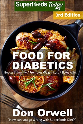 Food For Diabetics: Over 190 Diabetes Type-2 Quick & Easy Gluten Free Low Cholesterol Whole Foods Di