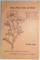 Arizona ranch, farm, and garden weeds (University of Arizona. Agricultural Extension Service. Circular 265) B0007FG4B2 Book Cover