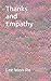 Thanks and Empathy