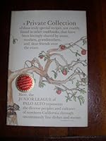 A Private Collection of Those Truly Special Recipes, Not Readily Found in Other Cookbooks, That Have Been Lovingly Shared By Aunts, Mothers, Grandmothers, and Dear Friends Over the Years B0012AL6LO Book Cover