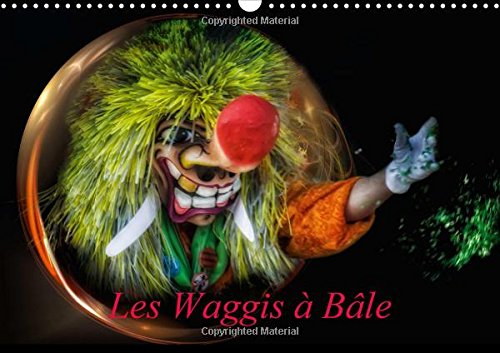 Les Waggis à Bâle 2016: Quelques masques traditionnels du carnaval de Bâle
