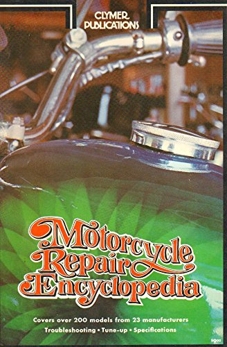 Motorcycle Repair Encyclopedia      Paperback – January 1, 1974