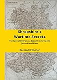 shropshire petals  Shropshire\'s Wartime Secrets: The Special Operations Executive in Shropshire during the Second World War