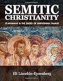 Semitic Christianity: St. Aphrahat & The Sages of Babylonian Talmud