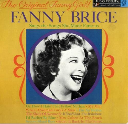 The Original Funny Girl: Fanny Brice Sings the Songs She Made Famous