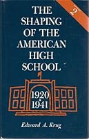 The Shaping of the American High School, Volume 2: 1920-1941 (Exploration series in education) 0299059804 Book Cover